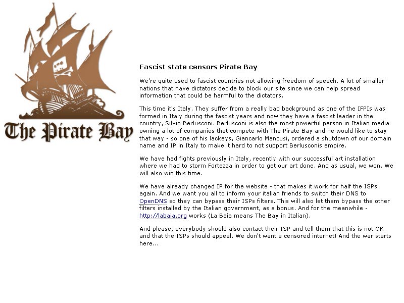 Все крупные провайдеры Италии заблокировали доступ к сайту The Pirate Bay - крупнейшему и самому известному сайту, публикующему торренты, т.е. ссылки на файлы в Интернете.