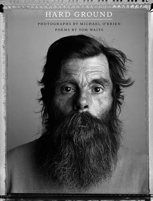 Известный музыкант и актер Том Уэйтс в марте 2011 года выпустит свою первую книгу. Сборник стихов под названием «Hard Ground» — плод сотрудничества Уэйтса с фотографом Майклом О’Брайеном — посвящен теме бездомных.