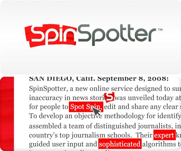 Компания SpinSpotter, расположенная в Сиэтле, разрабатывает программу, которая будет способна определять ложь, пропаганду и подтасовку фактов в сетевых СМИ.