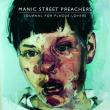 Выход нового альбома Manic Street Preachers «Journal For Plague Lovers» не будет сопровождаться синглами. Музыканты хотят, чтобы их новую работу рассматривали как «цельное произведение».