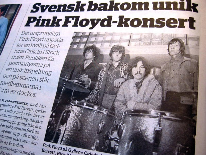 В Швеции обнаружили абсолютно неизвестную концертную запись Pink Floyd, датированную 10 сентября 1967 года. Записан был также и саундчек, в конце которого слышны слова одного из музыкантов: «Никому не понравится то, что мы играем».
