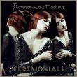 Британская группа Florence and the Machine после трехлетней паузы выпустит второй студийный альбом «Ceremonials». Релиз диска назначен на 31 октября.