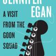 Jeniffer Egan. A Visit from the Goon Squad