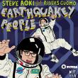 Steve Aoki. «Earthquakey People (feat. Rivers Cuomo)»