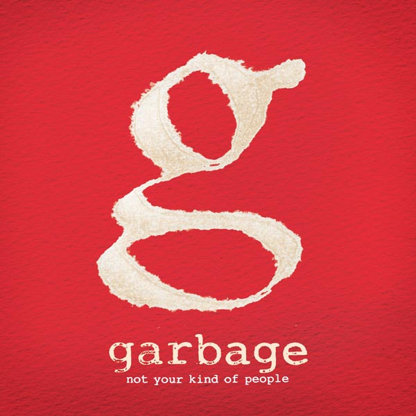 «Not Your Kind Of People», пятый студийный альбом американской рок-группы Garbage, выйдет 14 мая на ее собственном лейбле Stunvolume.